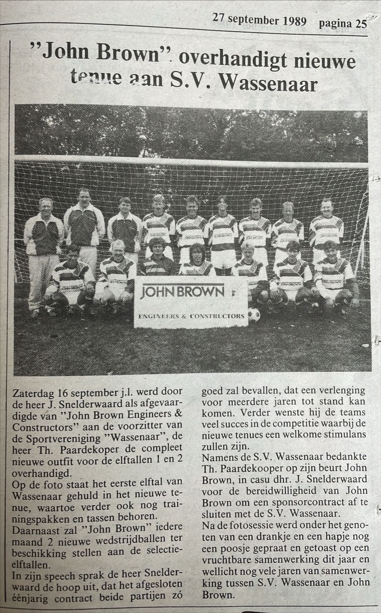 16 september 1989 krijgt S.V. Wassenaar een nieuwe Sponsor, John Brown